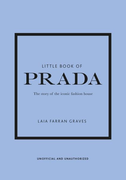Little Book of Prada, Gebundene Ausgabe von Laia Farran Graves, Headline