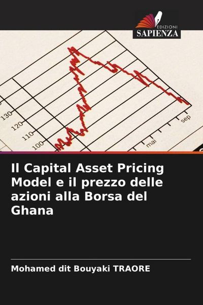 Produktbild: Il Capital Asset Pricing Model e il prezzo delle azioni alla Borsa del Ghana