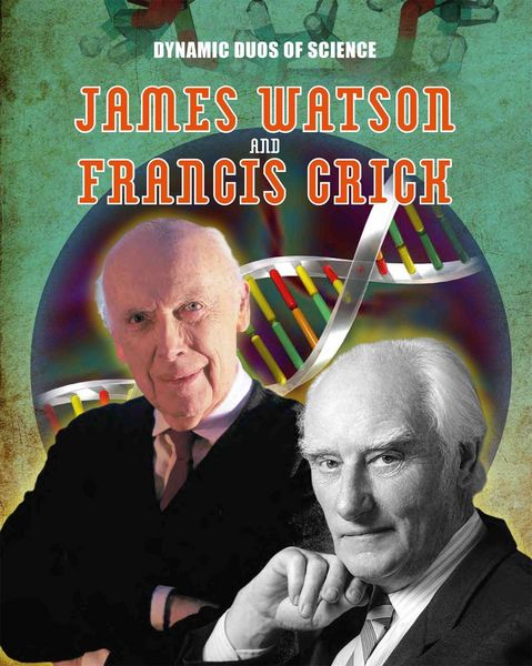 Produktbild: Anniss, M: Dynamic Duos of Science: James Watson and Francis