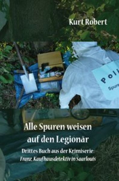 Alle Spuren weisen auf den Legionär, Taschenbuch von Kurt Robert, Rediroma-Verlag, 9783961030934