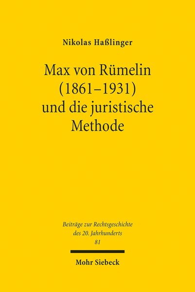 Produktbild: Max von R&uuml;melin (1861-1931) und die juristische Methode