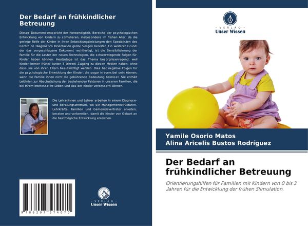 Der Bedarf an frühkindlicher Betreuung, Taschenbuch von Yamilé Osorio Matos , Alina Aricelis Bustos Rodríguez, Verlag Unser Wissen, 9786207574070