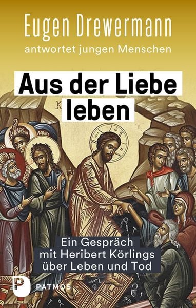 Produktbild: Aus der Liebe leben &ndash; Ein Gespr&auml;ch mit Heribert K&ouml;rlings &uuml;ber Leben und Tod