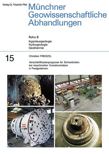 Produktbild: Verschlei&szlig;kostenprognose f&uuml;r Schneidrollen bei maschinellen Tunnelvortrieben in Festgesteinen