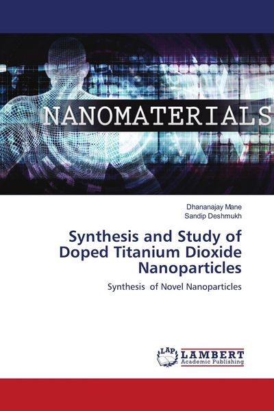 Produktbild: Synthesis and Study of Doped Titanium Dioxide Nanoparticles