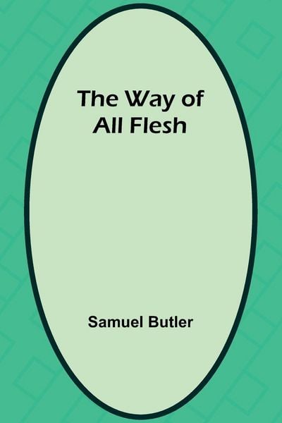 Produktbild: The Way Of All Flesh
