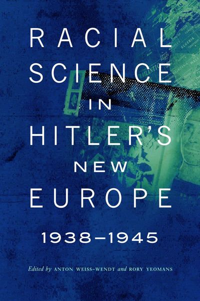 Produktbild: Racial Science in Hitler's New Europe, 1938-1945
