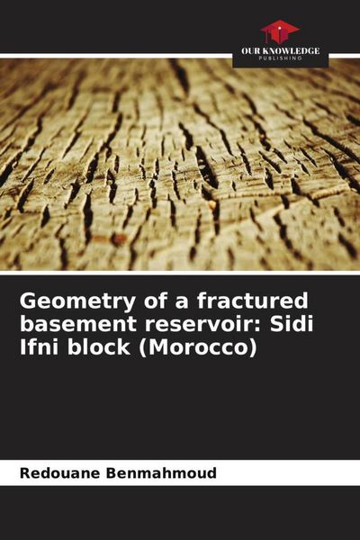 Produktbild: Geometry of a fractured basement reservoir: Sidi Ifni block (Morocco)