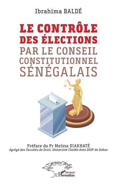 Produktbild: Le contr&ocirc;le des &eacute;lections par le Conseil constitutionnel s&eacute;n&eacute;galais
