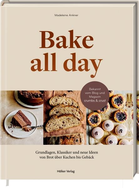 Bake all day, Gebundene Ausgabe von Madeleine Ankner, Hölker Verlag, 9783756710553
