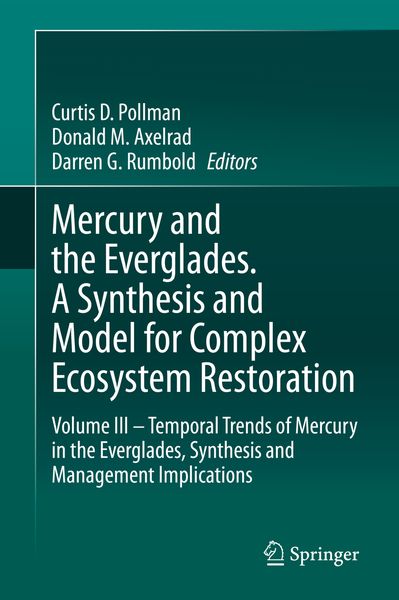 Produktbild: Mercury and the Everglades. A Synthesis and Model for Complex Ecosystem Restoration