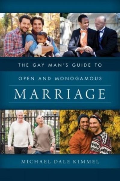 Produktbild: Kimmel, M: The Gay Man's Guide to Open and Monogamous Marria