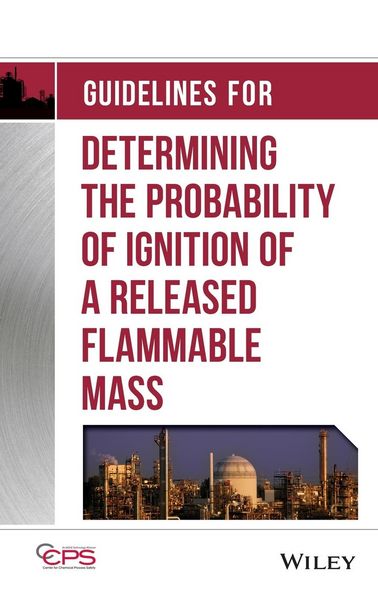 Produktbild: Guidelines for Determining the Probability of Ignition of a Released Flammable Mass