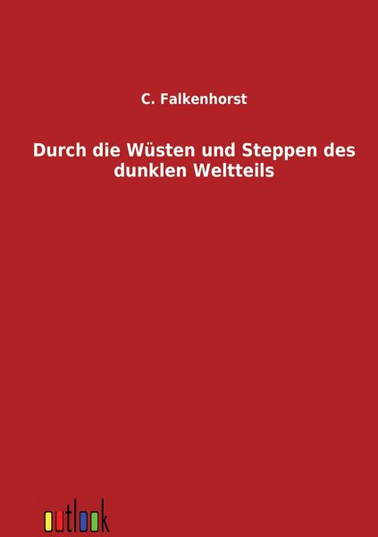 Produktbild: Durch die W&uuml;sten und Steppen des dunklen Weltteils