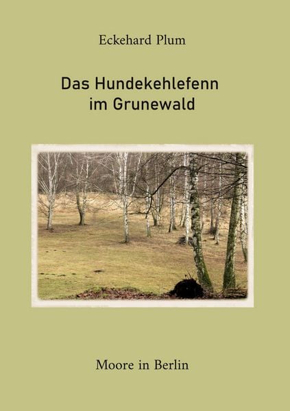 Produktbild: Das Hundekehlefenn im Grunewald