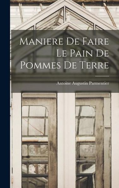 Produktbild: Maniere De Faire Le Pain De Pommes De Terre