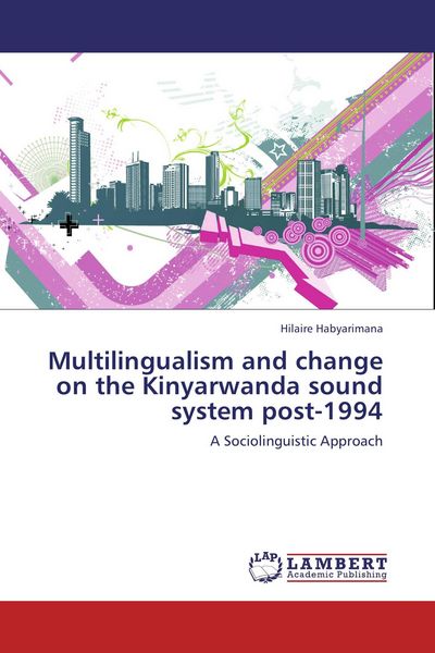 Produktbild: Multilingualism and change on the Kinyarwanda sound system post-1994