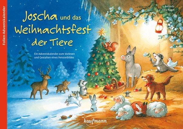 Joscha und das Weihnachtsfest der Tiere. Ein Adventskalender zum Vorlesen und Gestalten eines Fensterbildes
