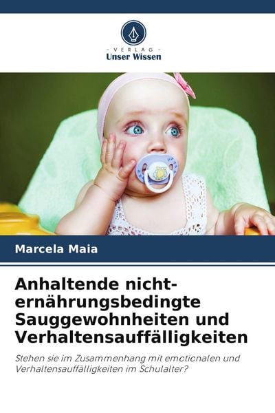 Produktbild: Anhaltende nicht-ern&auml;hrungsbedingte Sauggewohnheiten und Verhaltensauff&auml;lligkeiten
