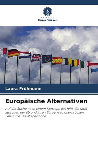Europäische Alternativen, Taschenbuch von Laura Frühmann, Verlag Unser Wissen, 9786203324785