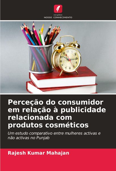 Produktbild: Perce&ccedil;&atilde;o do consumidor em rela&ccedil;&atilde;o &agrave; publicidade relacionada com produtos cosm&eacute;ticos