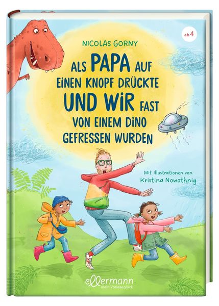 Produktbild: Als Papa auf einen Knopf dr&uuml;ckte und wir fast von einem Dino gefressen wurden