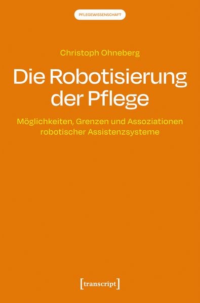 Produktbild: Die Robotisierung der Pflege