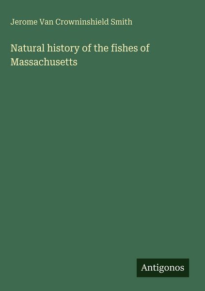 Produktbild: Natural history of the fishes of Massachusetts