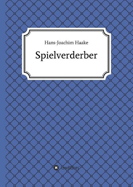 Produktbild: Tobias Blank Spielverderber