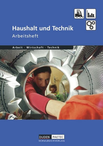 Duden Arbeit - Wirtschaft - Technik - Themenbände - Ausgabe ab 2004, Taschenbuch von Bernd Wöhlbrandt, Duden Schulbuch, 978-3-89818-658-2