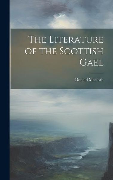 Produktbild: The Literature of the Scottish Gael