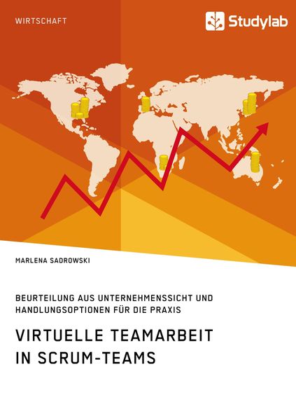 Produktbild: Virtuelle Teamarbeit in Scrum-Teams. Beurteilung aus Unternehmenssicht und Handlungsoptionen f&uuml;r die Praxis