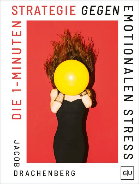 Produktbild: Die 1-Minuten-Strategie gegen emotionalen Stress