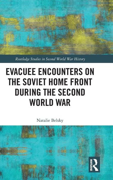 Produktbild: Evacuee Encounters on the Soviet Home Front During the Second World War