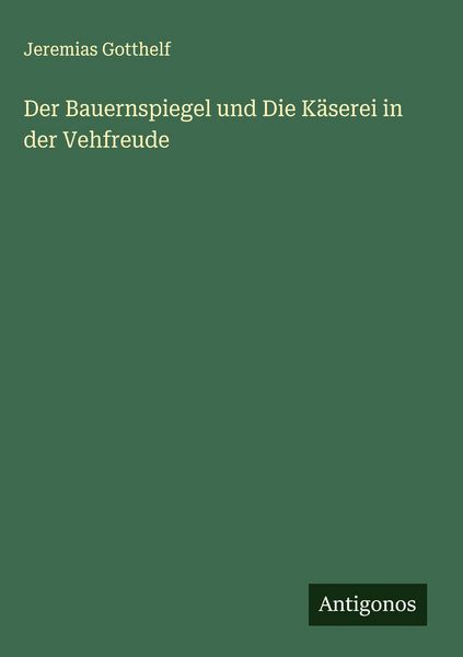Produktbild: Der Bauernspiegel und Die K&auml;serei in der Vehfreude