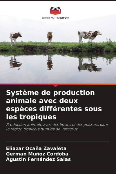 Produktbild: Syst&egrave;me de production animale avec deux esp&egrave;ces diff&eacute;rentes sous les tropiques
