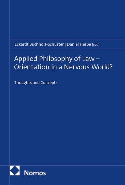 Produktbild: Applied Philosophy of Law &ndash; Orientation in a Nervous World?