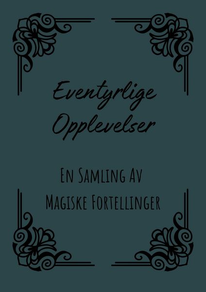 Produktbild: Eventyrlige Opplevelser: En Samling Av Magiske Fortellinger