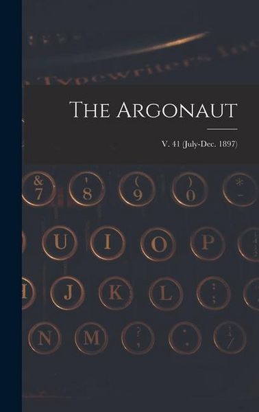 Produktbild: The Argonaut; v. 41 (July-Dec. 1897)