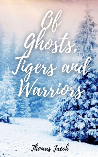 Produktbild: Of Ghosts, Tigers and Warriors