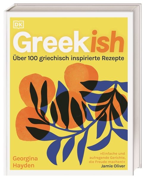 Greekish, Gebundene Ausgabe von Georgina Hayden, DK Verlag Dorling Kindersley, 9783831049431