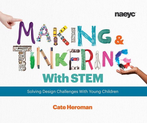 Produktbild: Making and Tinkering with Stem: Solving Design Challenges with Young Children