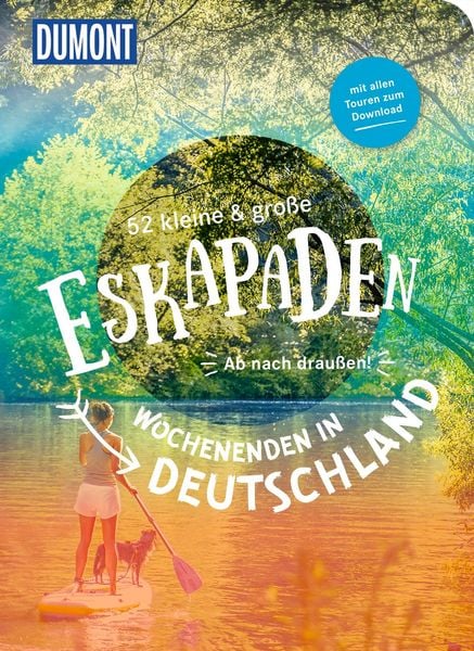 Produktbild: 52 kleine & gro&szlig;e Eskapaden &ndash; Wochenenden in Deutschland