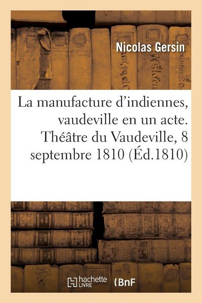 Produktbild: La manufacture d'indiennes ou Le triomphe du schall et des queues du chat
