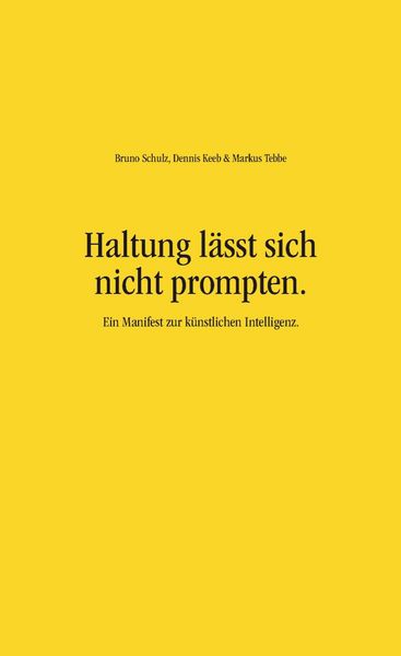 Produktbild: Haltung l&auml;sst sich nicht prompten.