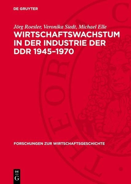 Produktbild: Wirtschaftswachstum in der Industrie der DDR 1945-1970
