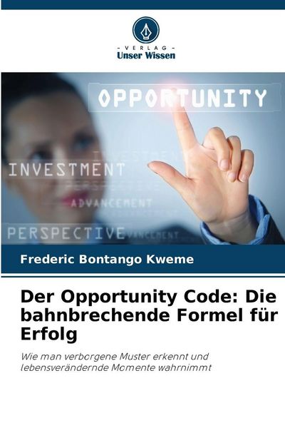 Produktbild: Der Opportunity Code: Die bahnbrechende Formel f&uuml;r Erfolg