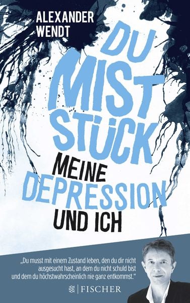 Produktbild: Du Mistst&uuml;ck &ndash; Meine Depression und ich