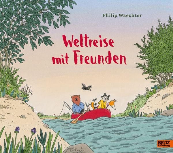 Weltreise mit Freunden, Gebundene Ausgabe von Philip Waechter, Beltz Verlagsgruppe GmbH & Co. KG, 9783407757401