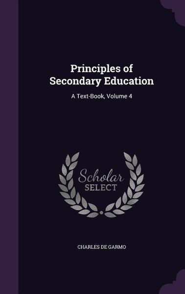 Produktbild: Principles of Secondary Education: A Text-Book, Volume 4